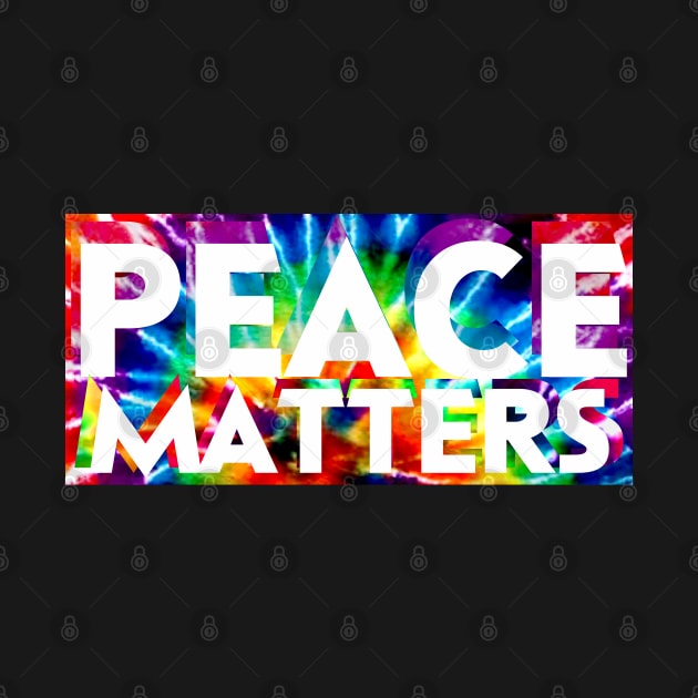 PEACE MATTERS by Aurora X