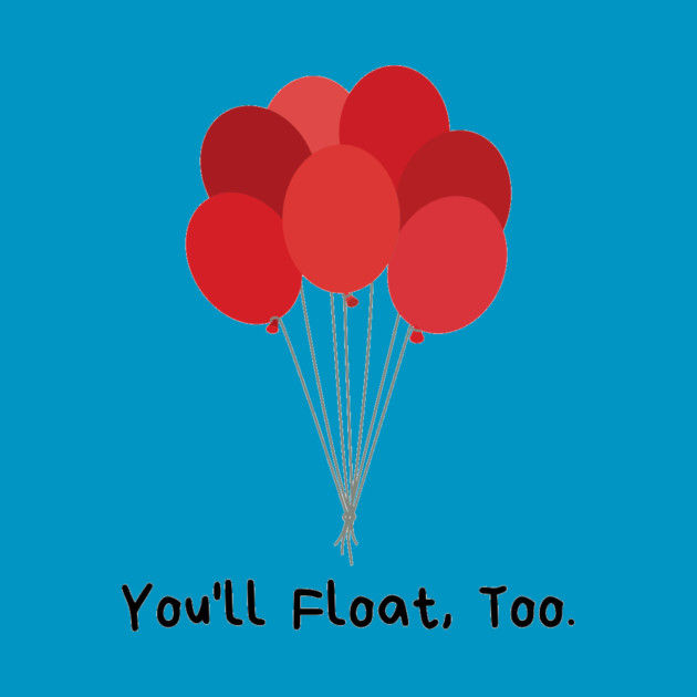 You'll Float, Too by The Podcast That 