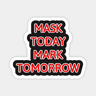 Revelation 13-17 Mask Today Mark Tomorrow Magnet