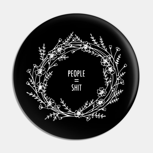 People Equal Shit Floral Wreath Pin by prettyinpunk