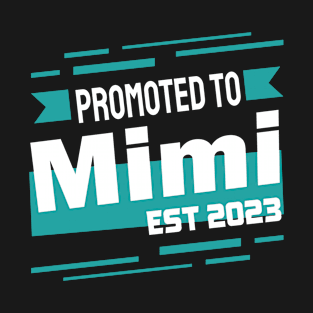 Promoted to Mimi 2023 T-Shirt