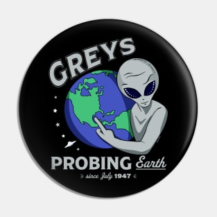 Grey aliens probing Earth since July 1947 Pin