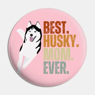 Vintage Best Dog Mom Ever Siberian Husky Mother's Day Gif Pin