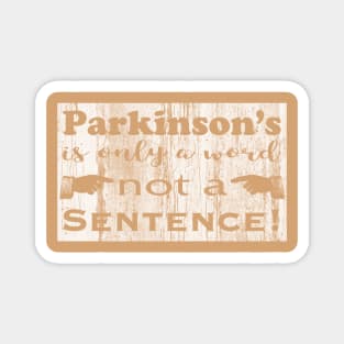 Parkinsons is Only a Word white distressed block Magnet