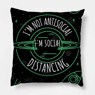 I'm Not Antisocial I'm Social Distancing Pillow