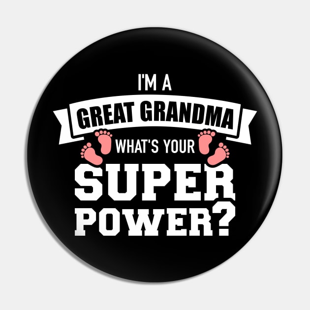 I'm a Great Grandma what's your superpower Pin by Designzz