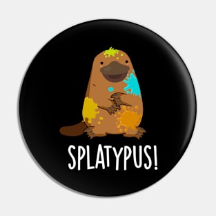 Splatypus Funny Animal Platypus Pun Pin