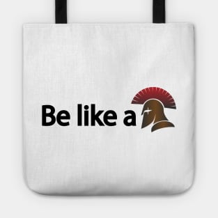 Be like a warrior - motivational quote Tote