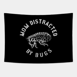 MOM EASILY DISTRACTED BY INSECTS INTERVERTEBRATE ANIMALS COOL FUNNY VINTAGE WARNING VECTOR DESIGN Tapestry