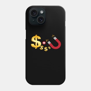 Money Magnet Phone Case