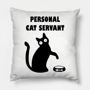 Personal Cat Servant - black Cat Lover Pillow