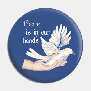 Peace in our hands, inspiring words Pin