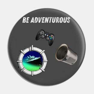 Be Adventurous Pin