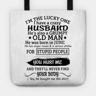 My grumpy old husband was born in june Tote