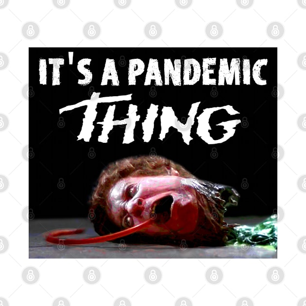 IT'S A PANDEMIC THING by Spine Film