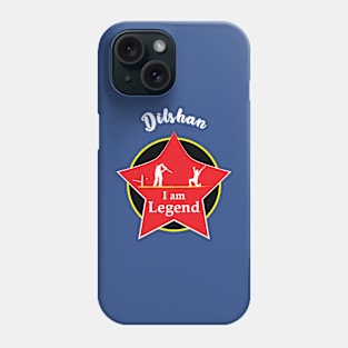 Tilakaratne Dilshan - I am Legend T-Shirt Phone Case