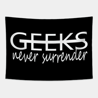 geeks never surrender funny humor Tapestry