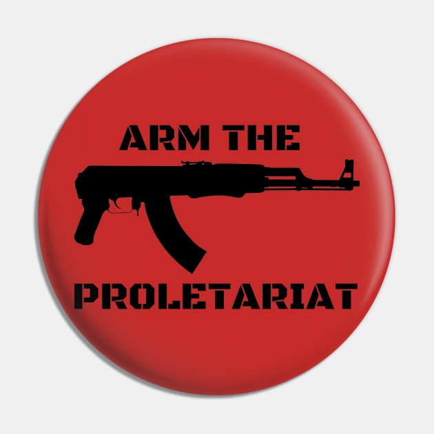 Arm the Proletariat Pin by SpaceDogLaika