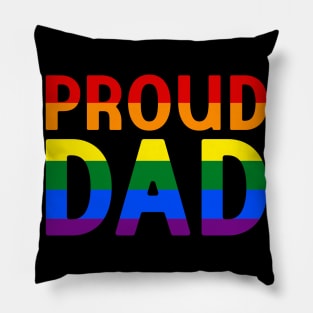 LGBT Rainbow Flag - Proud Dad Pillow