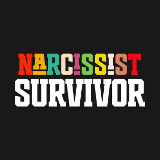 NARCISSIST SURVIVOR T-Shirt