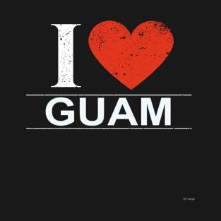 I Love Guam - Gift for Guamanian or Guambat T-Shirt