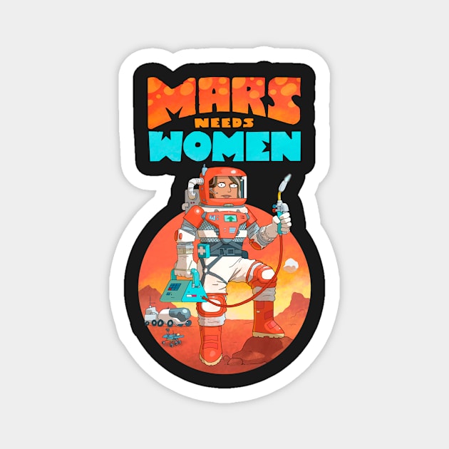 Mars Needs Women Magnet by MrChuckles