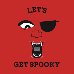 LET'S GET SPOOKY T-Shirt