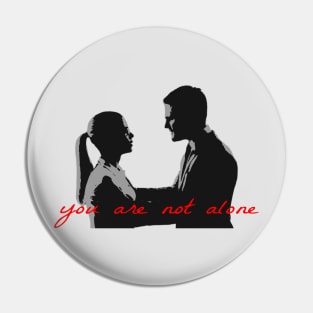 Olicity - You Are Not Alone Pin