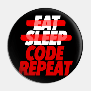 Eat Sleep Code Repeat - Computer Programmer CLI Pin