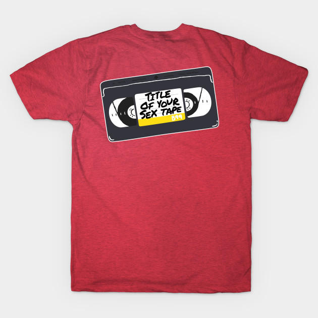 Disover "Title of Your Sex Tape!" -- Front/Back Design Reversed [stacked] - Brooklyn Nine Nine - T-Shirt