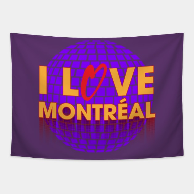 I Love Disco Montreal Tapestry by dojranliev