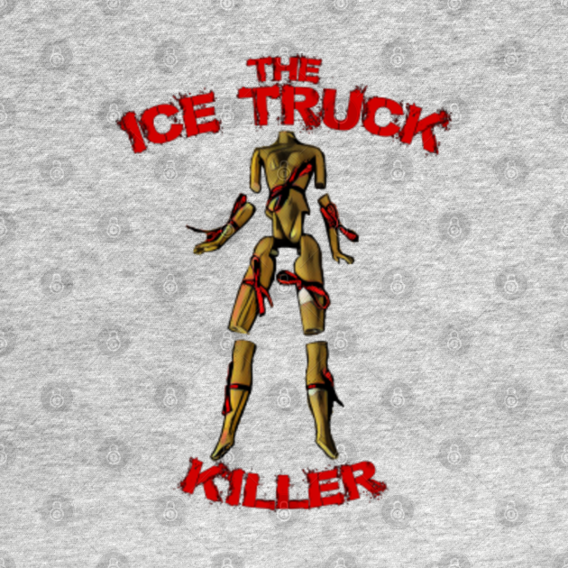 the ice truck killer Dexter T Shirt TeePublic