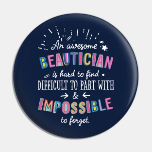 An awesome Beautician Gift Idea - Impossible to Forget Quote Pin