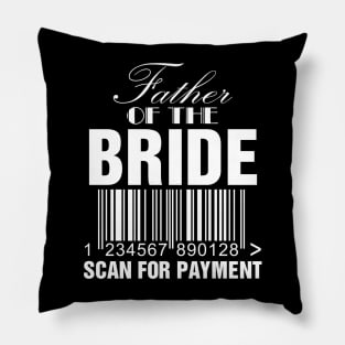 Father Of The Bride Scan For Payment Pillow