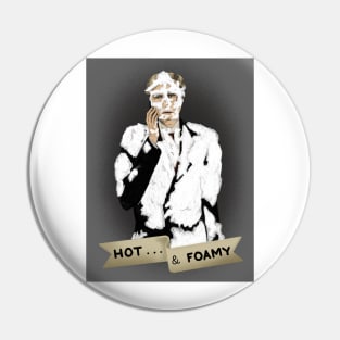 Hot and Foamy Pin