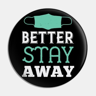 Better stay away Pin
