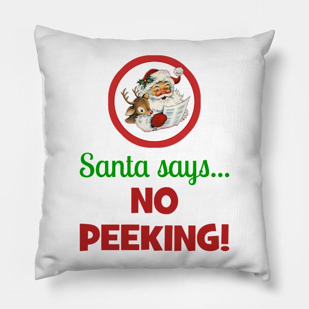 Santa Says No Peeking Pillow by CafePretzel