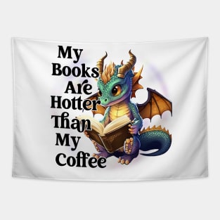 My Books Hotter Than My Coffee Tapestry