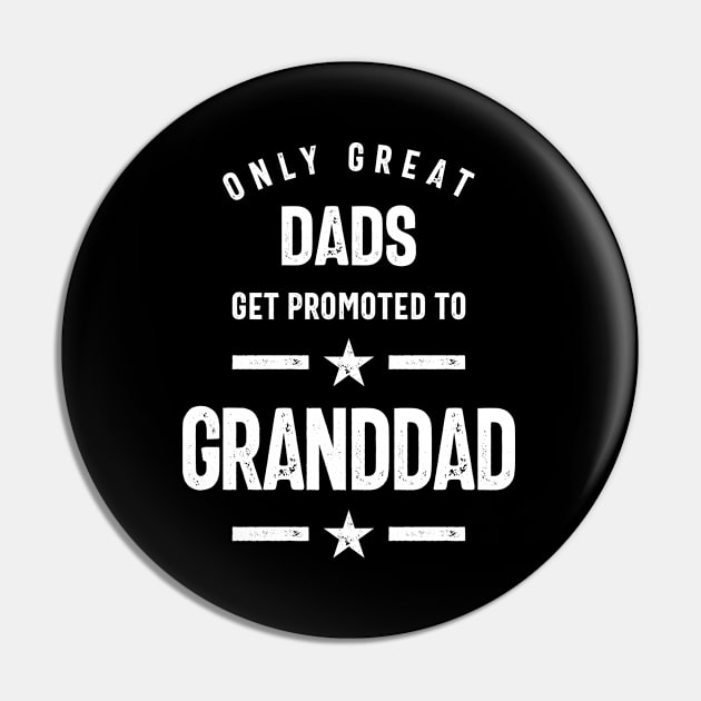 Only Great Dads Get Promoted To Granddad | Grandfather Gift Pin by cidolopez