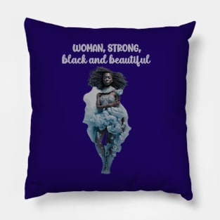 Woman, strong black and beautiful.  Melanin queen Pillow