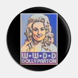 WWDD Dolly Parton Pin