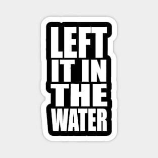 Funny Retro Left It in the Water Jesus Humor Christian Magnet