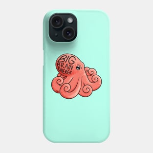 Big Brain Energy Octopus Phone Case