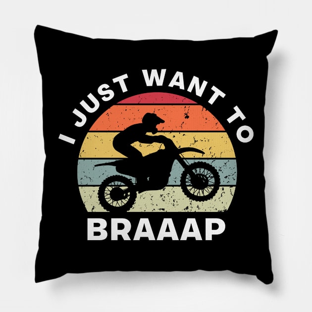 I Just Want to Braaap Pillow by Funky Prints Merch