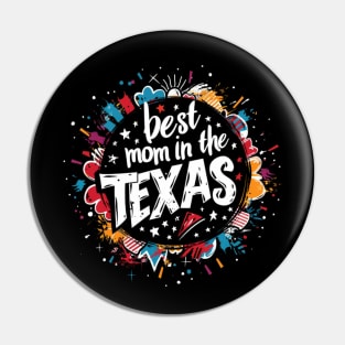 Best Mom in the TEXAS, mothers day gift ideas, love my mom Pin