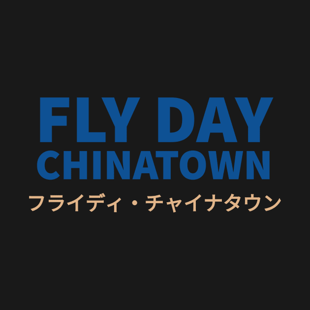 Fly Day Chinatown by BaymensBZ