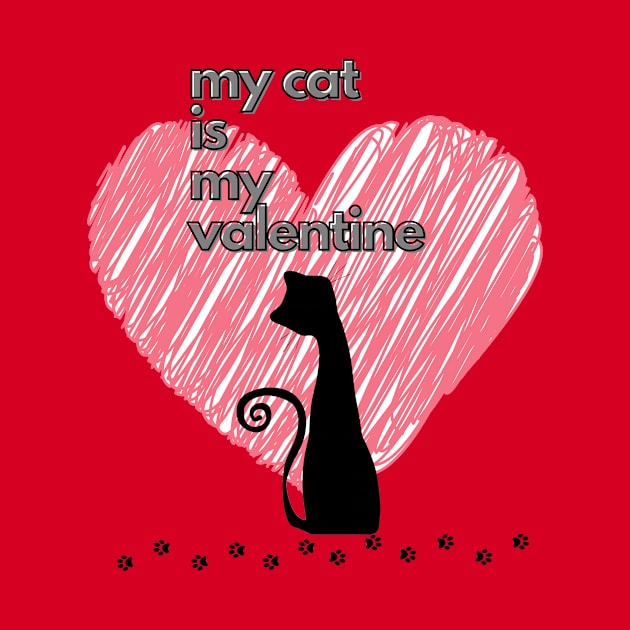 MY CAT IS MY VALENTINE by Kelli’s Cute Creations