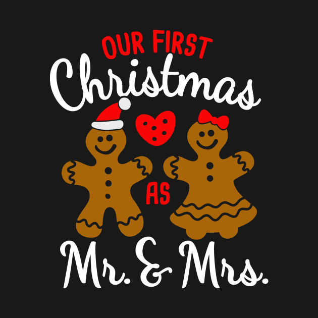 Disover Our First Christmas as Mr and Mrs - Funny Christmas - Christmas - T-Shirt