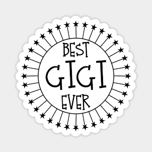 Best Gigi Ever Grandma Mothers Day Gift Idea print Magnet