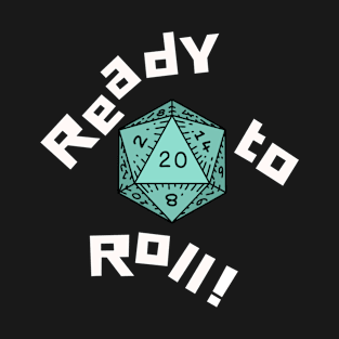 Ready to Roll - NAT 20 V3 T-Shirt